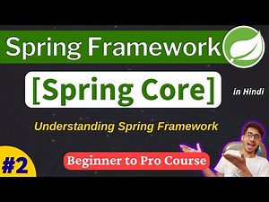 Spring Framework Tutorial: Understanding different types framework | Spring Core Module | Hindi