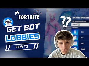 How to Get Bot Lobbies in Fortnite