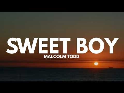 Malcolm Todd - Sweet Boy (Lyrics)