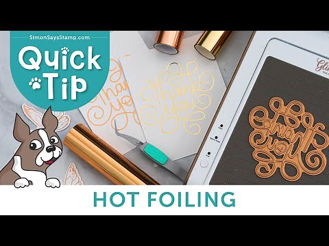 GIVE IT A TRY!! Hot Foiling + Tips and Tricks Quick Tip