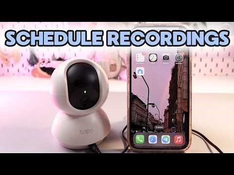 How to Create and Adjust Recording Schedules on TP-Link Tapo C210: Tips You Didn't Know