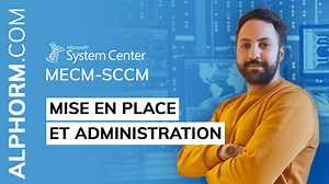 Mise en Place et Administration de MECM/SCCM