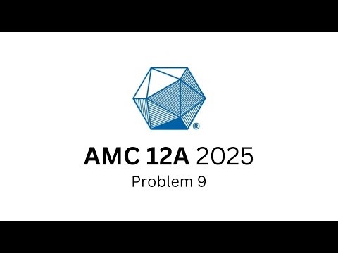 2025 AMC 12A, Problem 9