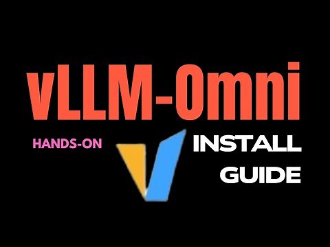How to Install vLLM-Omni Locally | Complete Tutorial