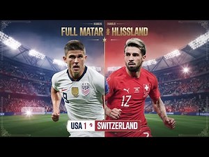USA vs Switzerland 2025 Full Highlights & All Goals | USMNT Friendly Recap & Key Moments