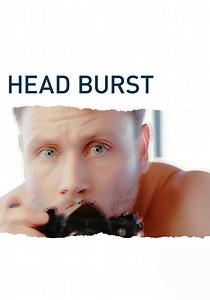 Head Burst - movie: where to watch stream online