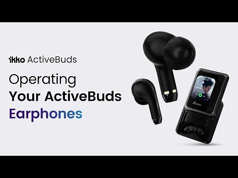 iKKO ActiveBuds Operation Guide: World's First TWS Earphones with Touchscreen & AI Smart System