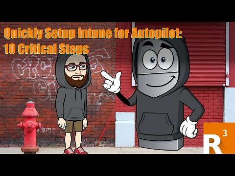 Quickly Setup Intune for Autopilot: 10 Critical Steps