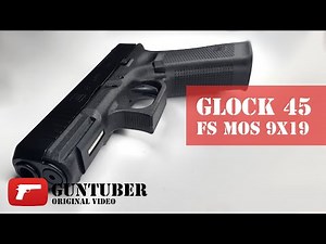 Glock 45 FS MOS 9x19 Gen5– Disassembly and Reassembly (Field Strip), Unboxing