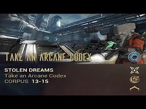 Warframe Guide 2021 - Stolen Dreams - Take an Arcane Codex