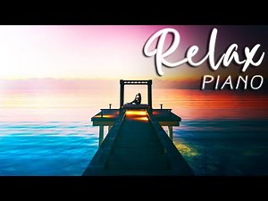 Relaxing Music Piano for studying, working and concentrating