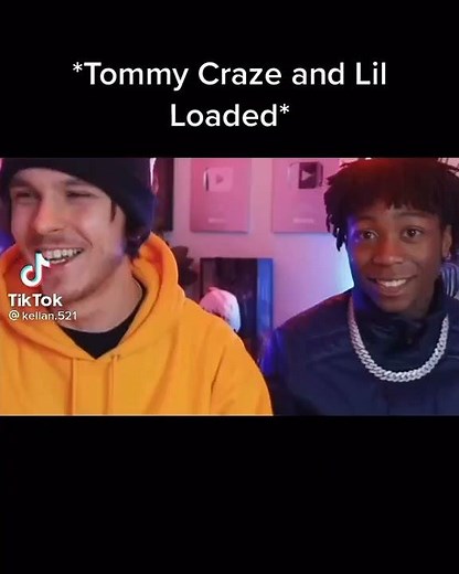 Lil loaded and tommy craze vibing