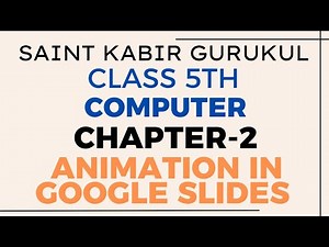 Class 5th || Computer || Chapter - 2 || Animation in Google slides