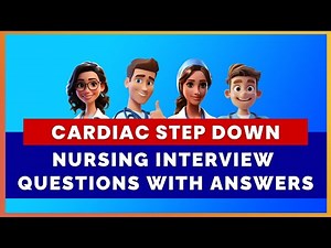 CARDIAC STEP DOWN NURSING — INTERVIEW QUESTIONS WITH ANSWERS | MIHIRAA
