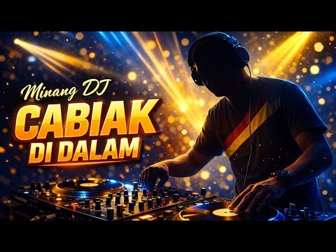 DJ CABIAK DI DALAM - Minang_DJ | Remix Minang EDM