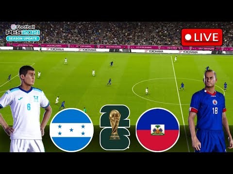 🔴 LIVE: Haiti vs Honduras | FIFA World Cup 2026 | eFootball PES 21 Gameplay