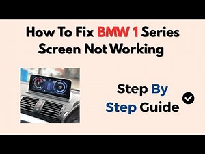 How To Fix BMW 1 Series Screen Not Working – Black Display Fix Guide