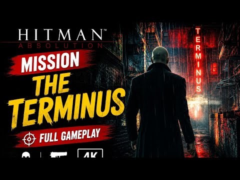 Hitman: Absolution – The Terminus | Full Mission Gameplay | Agent 47