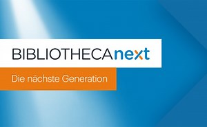 BIBLIOTHECAnext - Die nächste Generation
