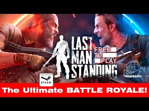 Last Man Standing - The Ultimate BATTLE ROYALE! (Free to Play) - Gameplay - PC HD [1080p]