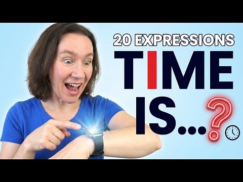 20 Time Expressions Native Speakers Use Every Day