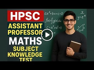 HPSC Assistant Professor Maths | Subject Knowledge Test
