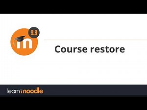 32. Course restore in Moodle 3.3