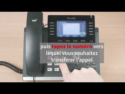 Yealink T46S : comment faire un transfert d'appel dirigé?