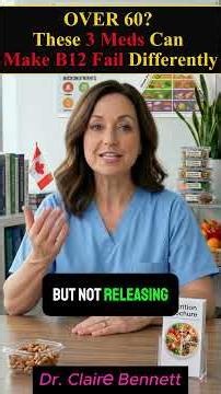 OVER 60? These 3 Meds Can Make B12 Fail Differently #seniorhealth #drclairebennett