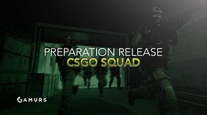 Preparation Release CS:GO Squad