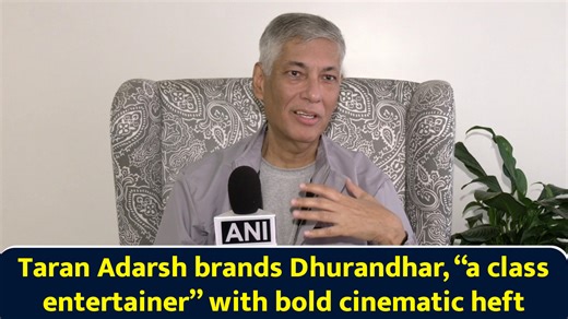 Taran Adarsh brands Dhurandhar, “a class entertainer” with bold cinematic heft