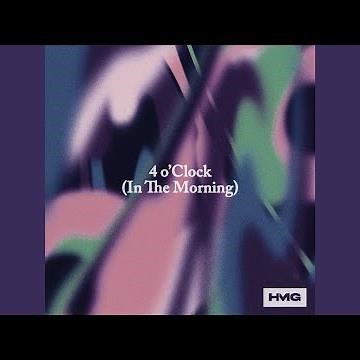 4 o'Clock (In The Morning)