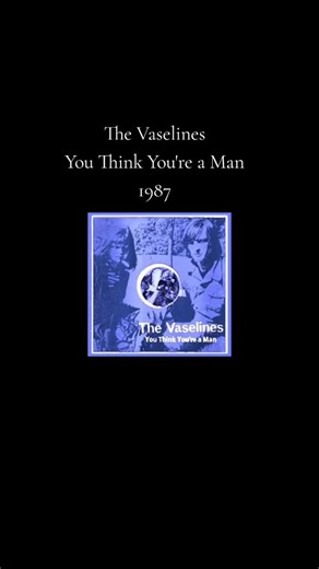 The Vaselines. You Think You're a Man. 1987 #80smusic #electronicmusic #rock #indierock #remember