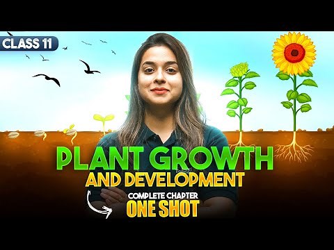Plant Growth and Development Class 11 One Shot | Class 11 Biology Full Chapter | CBSE 2025-26