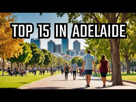 15 Best Things to Do in Adelaide Australia | Adelaide Travel Guide
