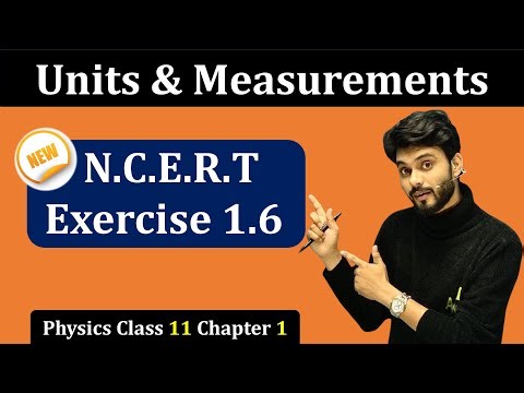Ncert Exercise 1.6 Physics Class 11 | Exercise 1.6 Class 11 Physics | Exercise 1.6 Physics Class 11