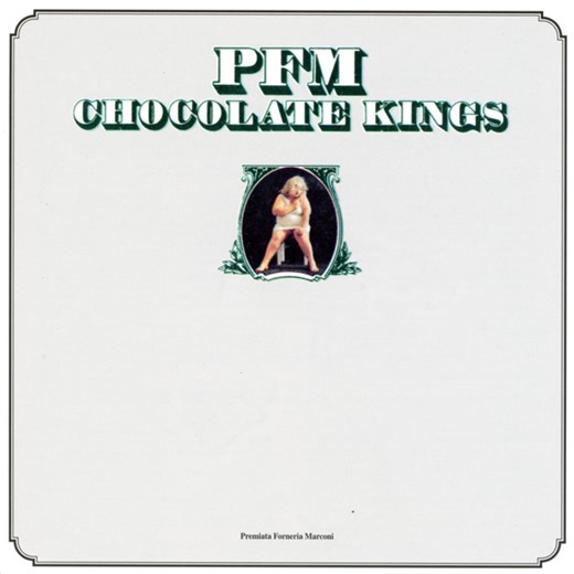 Premiata Forneria Marconi - Chocolate Kings