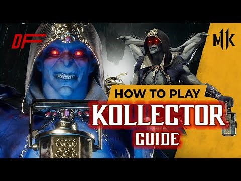 KOLLECTOR Guide by [ DeAdLyxReBeL ] | MK11| DashFight | All you need to know