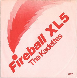 The Kadettes - Fireball XL5