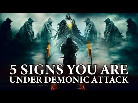 5 Signs You Are Under Demonic Attack