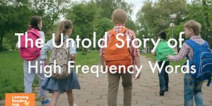 Sight Words Series: Understanding High-Frequency Words