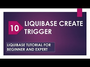liquibase create trigger | liquibase trigger | liquibase sql changelog | liquibase demo | tutorial
