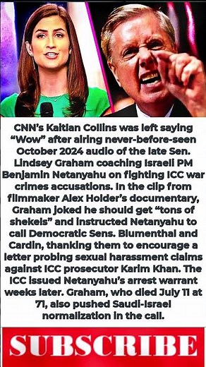 Kaitlan Collins Stunned by Secret Lindsey Graham Footage Advising Netanyahu