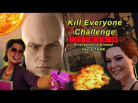 EVERYONE HAS EXPLOSIVE AMMO Kill Everyone Challenge - Hitman 3 (Mods)