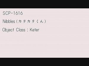 SCP-1616 - Nibbles(カリカリくん)