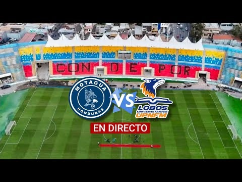 MOTAGUA VS LOBOS UPN ( Reaccion Motaguense )