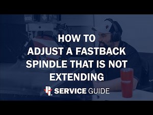 How To Adjust Spindle Not Extending | Edge Polisher Service