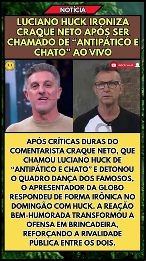 LUCIANO HUCK IRONIZA CRAQUE NETO APÓS SER CHAMADO DE “ANTIPÁTICO E CHATO” AO VIVO