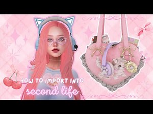 How I import my design or creation into ~ Second Life ~
