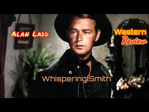 Whispering Smith (1948) western REVIEW Alan Ladd